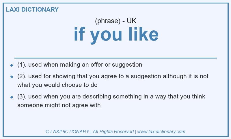 Definition if you like in British English