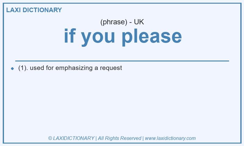 Definition if you please in British English