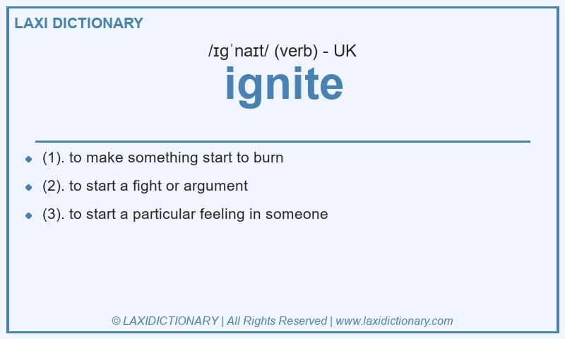 Definition ignite in British English