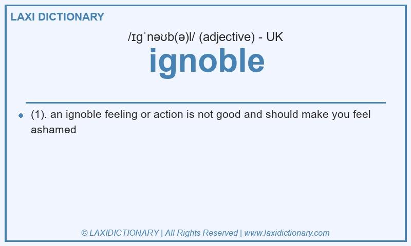 Definition ignoble in British English