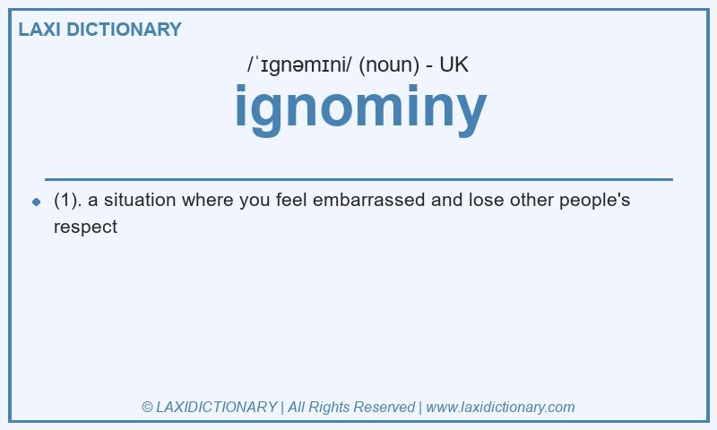 Definition ignominy in British English
