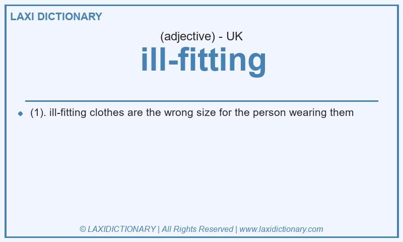 Definition ill-fitting in British English