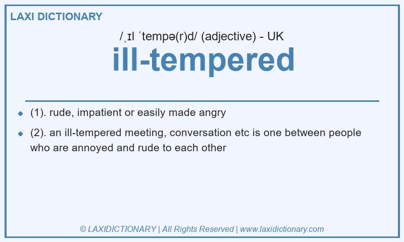 Definition ill-tempered in British English