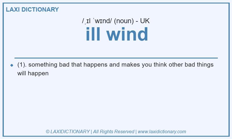 Definition ill wind in British English