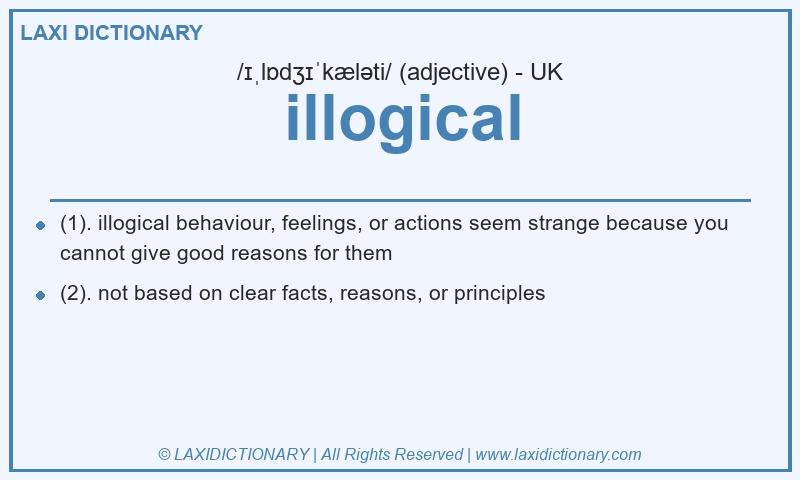 Definition illogical in British English