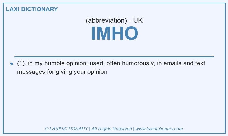 Definition IMHO in British English