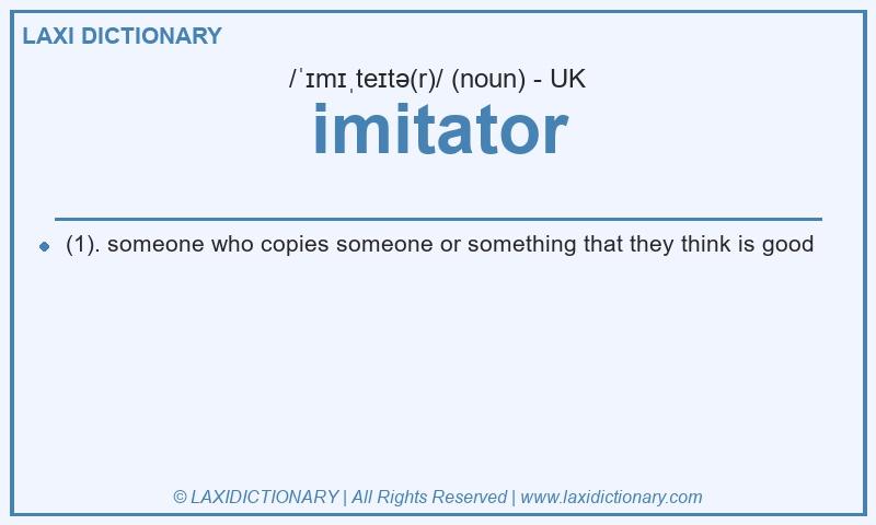 Definition imitator in British English