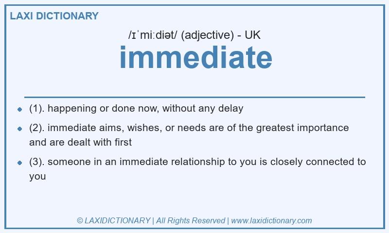 Definition immediate in British English