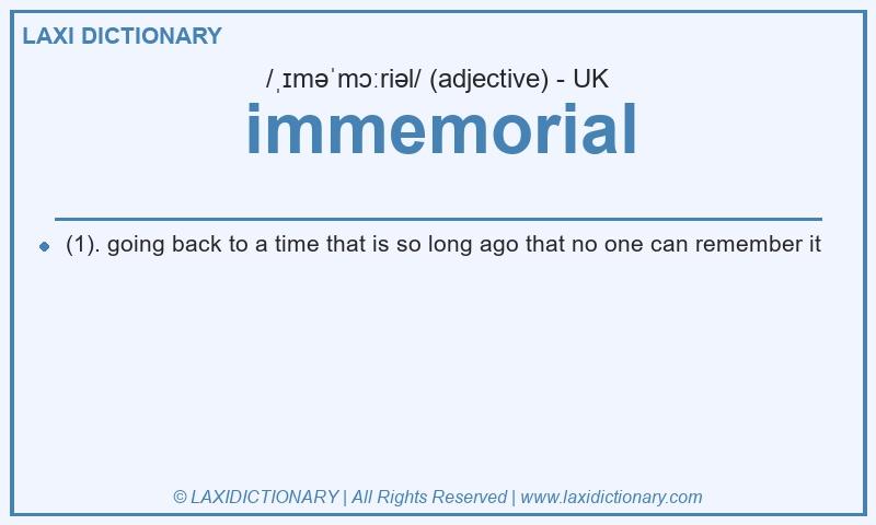 Definition immemorial in British English