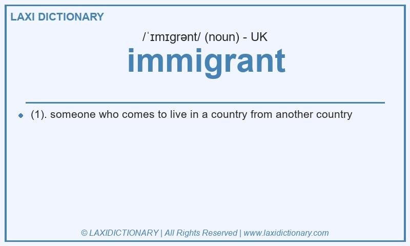 Definition immigrant in British English
