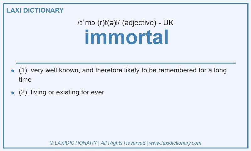 Definition immortal in British English