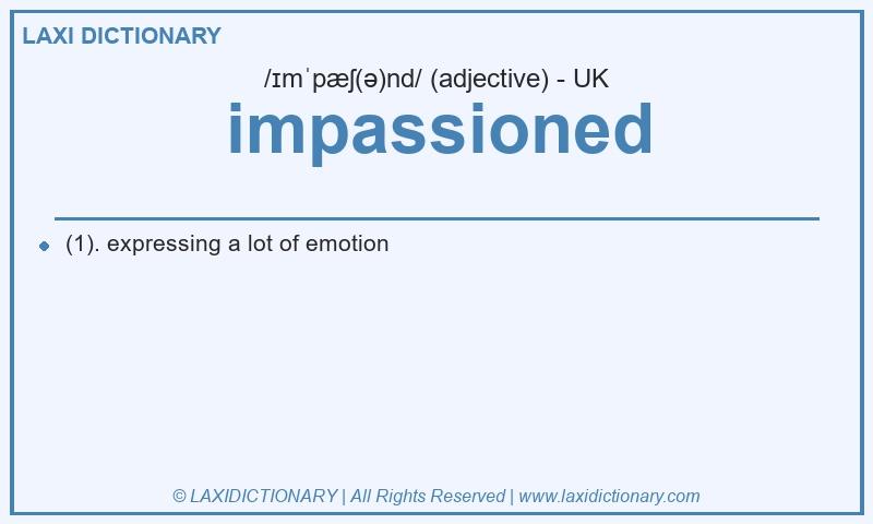 Definition impassioned in British English