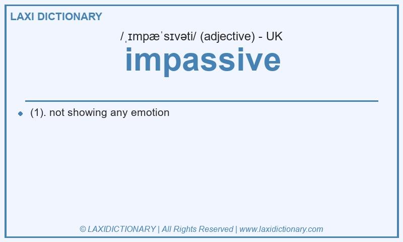 Definition impassive in British English