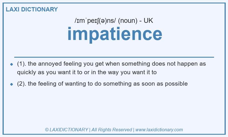 Definition impatience in British English