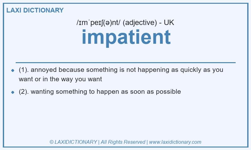 Definition impatient in British English
