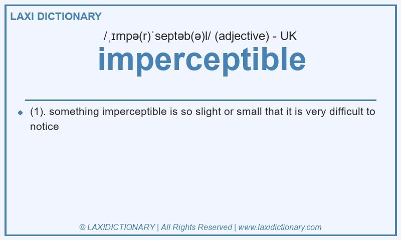Definition imperceptible in British English