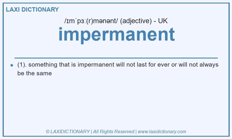 Definition impermanent in British English