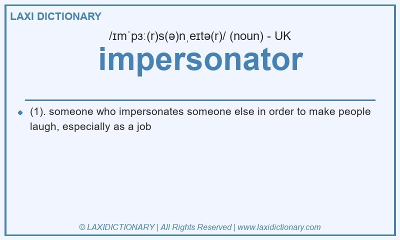 Definition impersonator in British English
