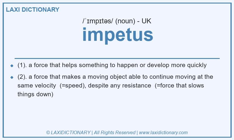 Definition impetus in British English