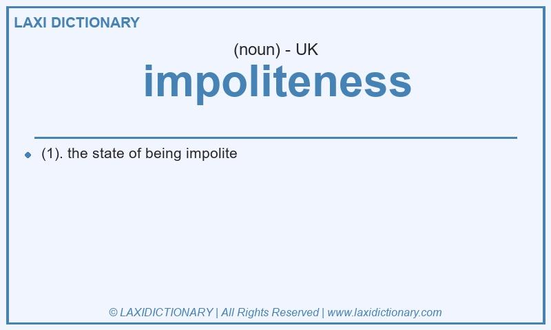Definition impoliteness in British English