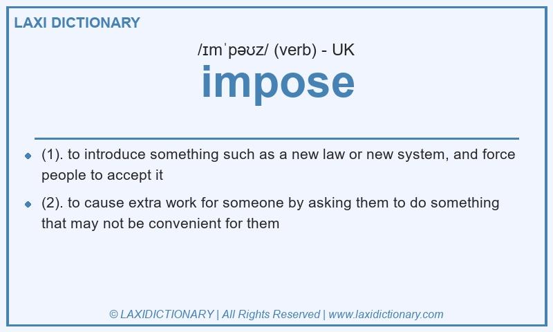 Definition impose in British English