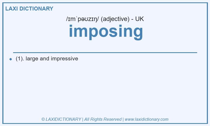 Definition imposing in British English