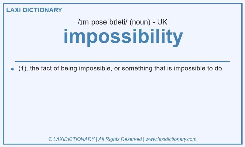 Definition impossibility in British English