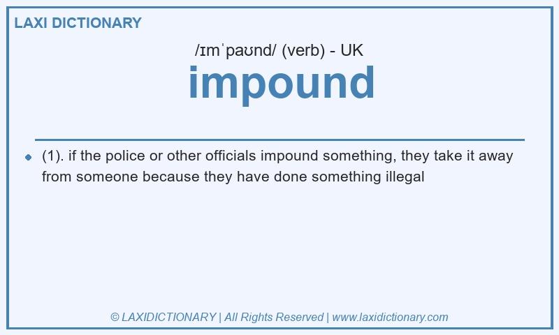 Definition impound in British English