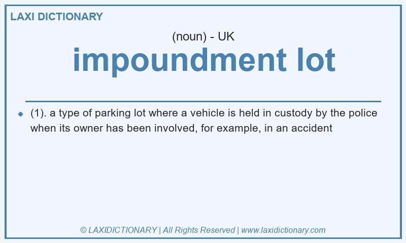 Definition impoundment lot in British English