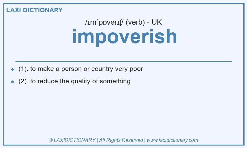Definition impoverish in British English