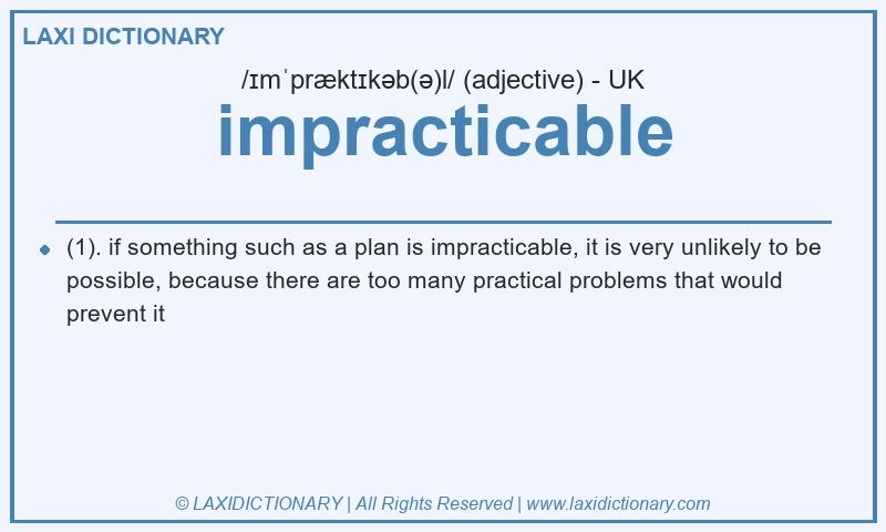 Definition impracticable in British English