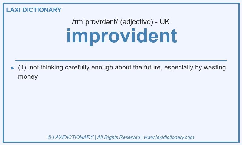 Definition improvident in British English