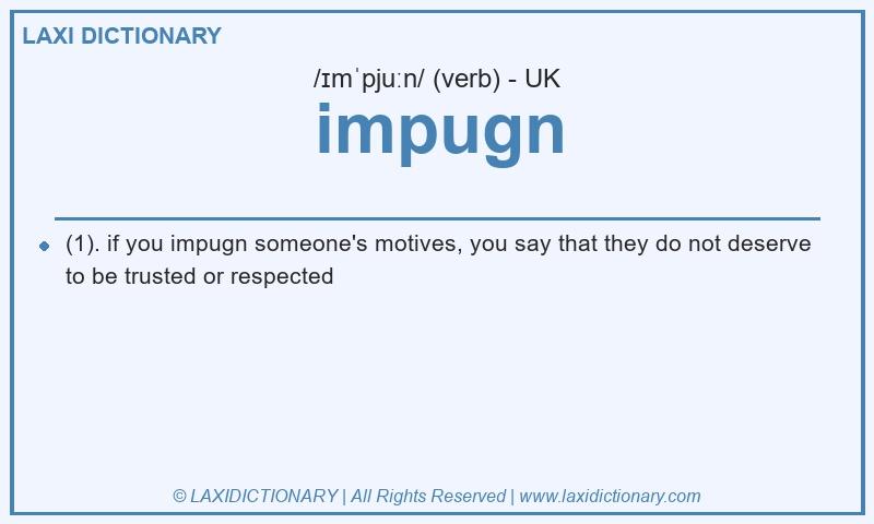 Definition impugn in British English