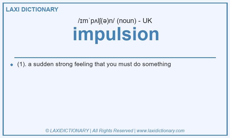 Definition impulsion in British English