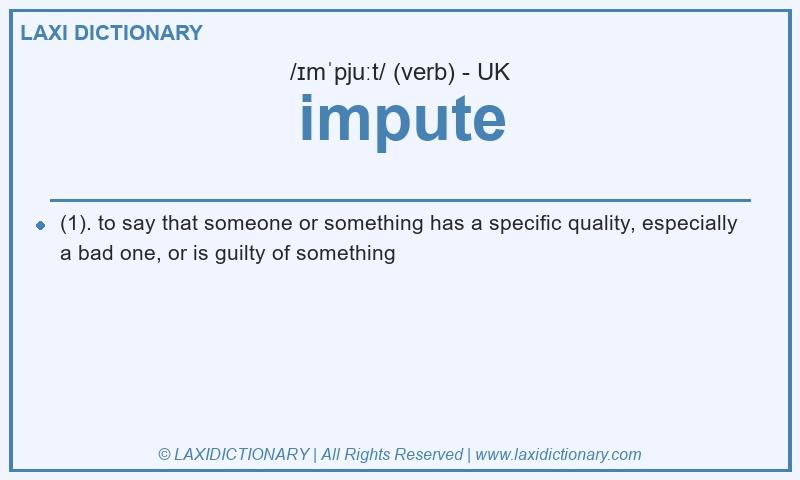 Definition impute in British English