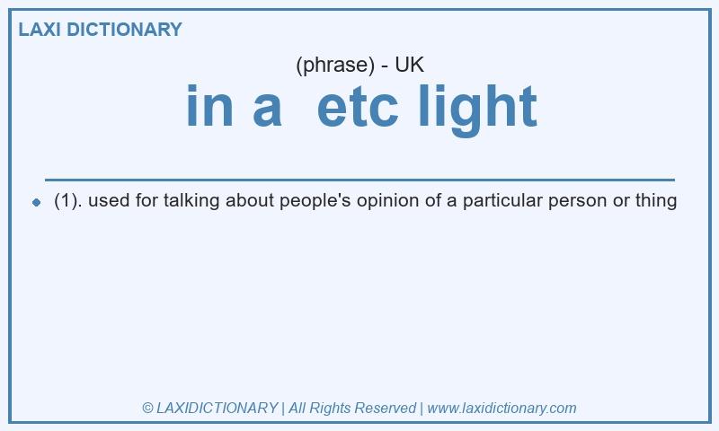 Definition in a etc light in British English