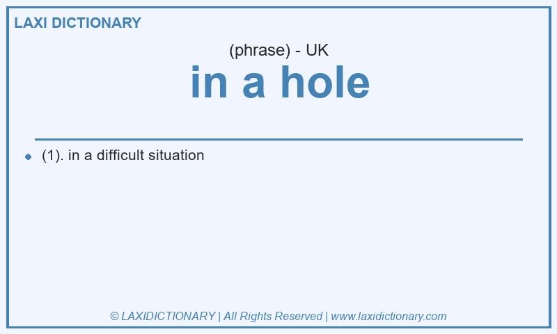 Definition in a hole in British English
