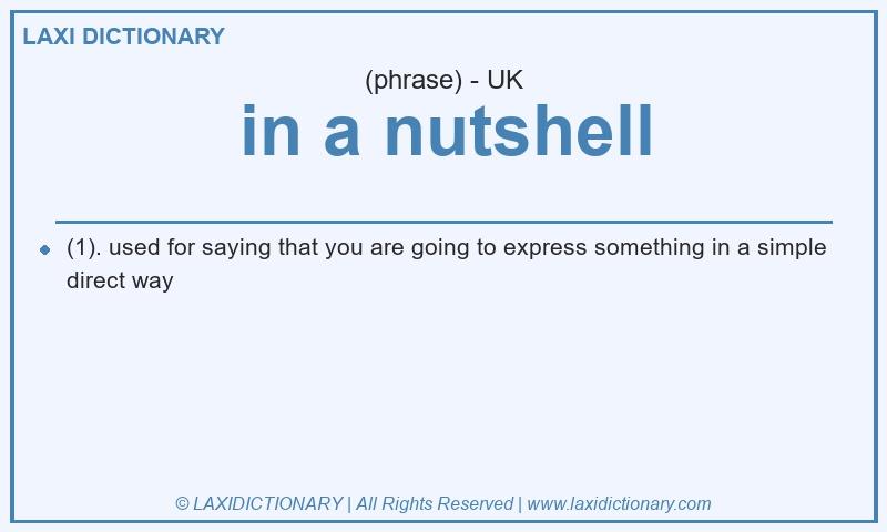 Definition in a nutshell in British English