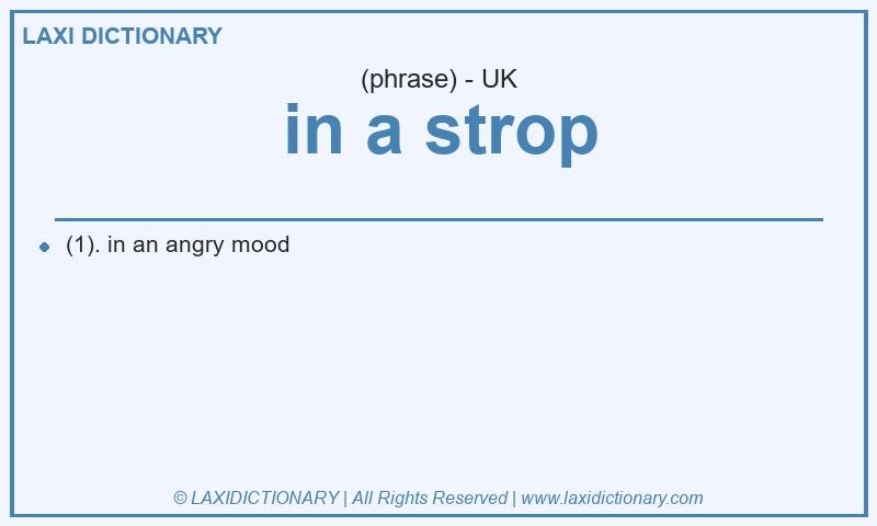 Definition in a strop in British English