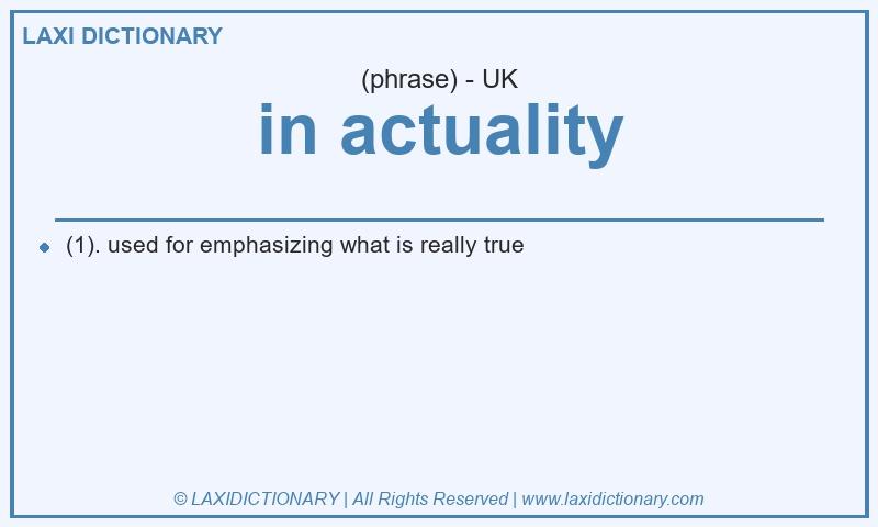Definition in actuality in British English