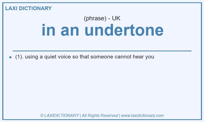 Definition in an undertone in British English