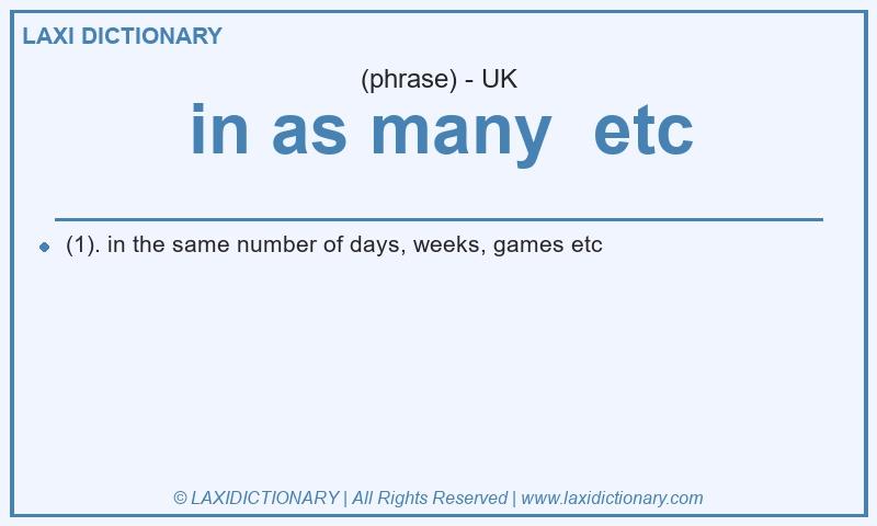 Definition in as many  etc in British English