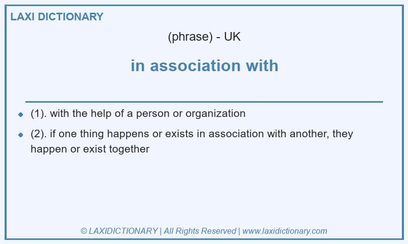 Definition in association with in British English