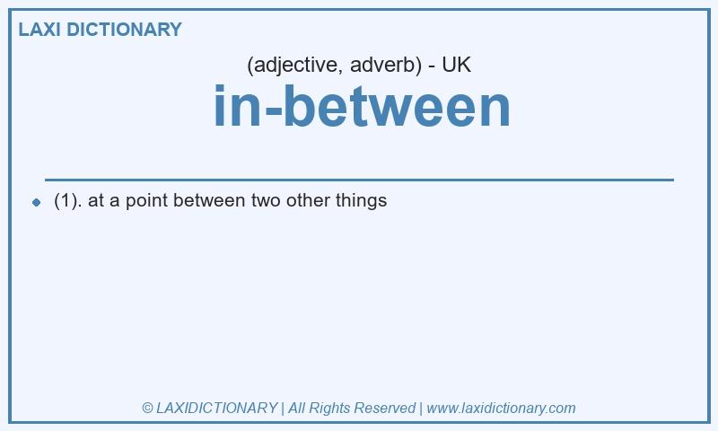 Definition in-between in British English