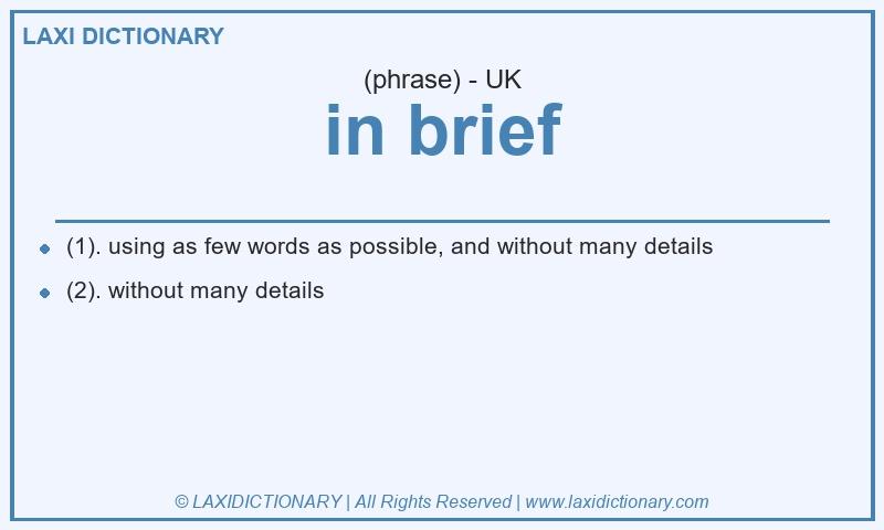 Definition in brief in British English