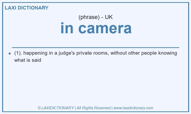Definition in camera in British English