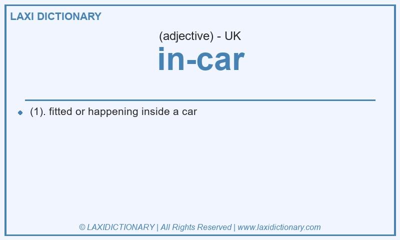 Definition in-car in British English