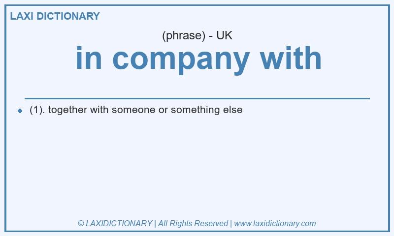 Definition in company with in British English