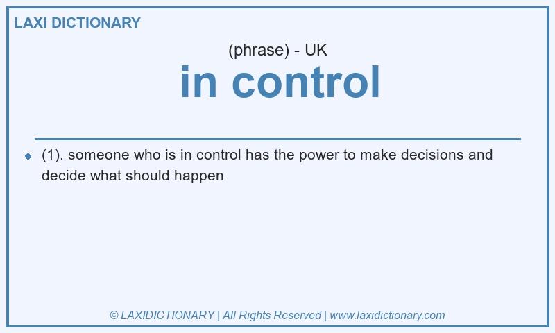 Definition in control in British English
