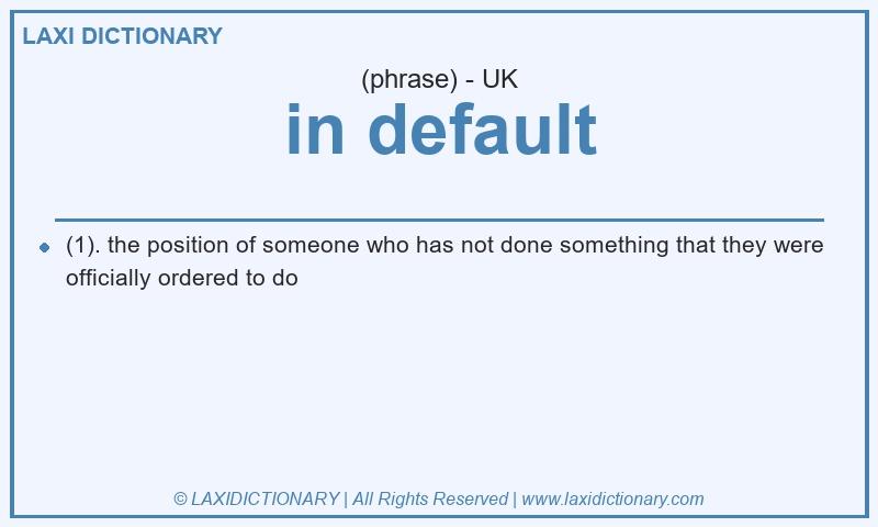 Definition in default in British English